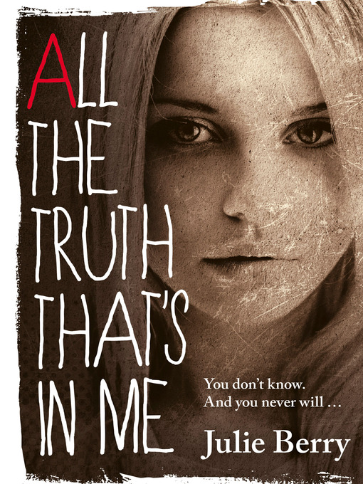 Title details for All the Truth That's in Me by Julie Berry - Available